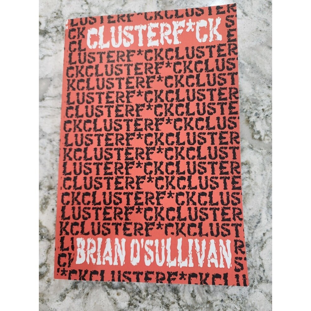 CLUSTERF*CK by O'Sullivan, Brian Paperback / softback Book VERY GOOD